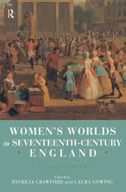 Women's Worlds in Seventeenth Century England: A Sourcebook book cover