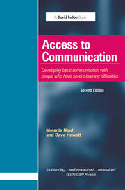 Access to Communication: Developing the Basics of Communication with People with Severe Learning Difficulties Through Intensive Interaction book cover