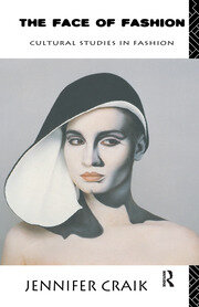 The Face of Fashion: Cultural Studies in Fashion book cover