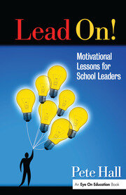 Lead On!: Motivational Lessons for School Leaders book cover