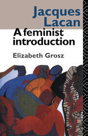 Jacques Lacan: A Feminist Introduction book cover