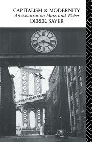 Capitalism and Modernity: An Excursus on Marx and Weber book cover