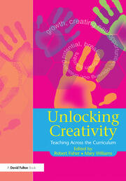 Unlocking Creativity: A Teacher's Guide to Creativity Across the Curriculum book cover