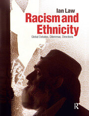 Racism and Ethnicity: Global Debates, Dilemmas, Directions book cover