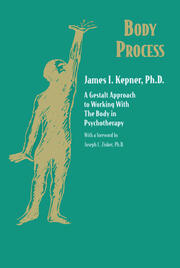 Body Process: A Gestalt Approach to Working with the Body in Psychotherapy book cover