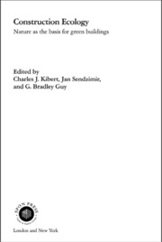 Construction Ecology: Nature as a Basis for Green Buildings book cover