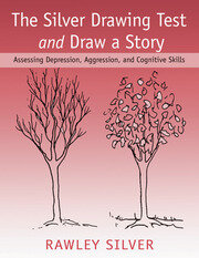The Silver Drawing Test and Draw a Story: Assessing Depression, Aggression, and Cognitive Skills book cover