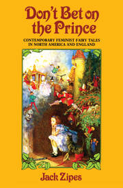 Don't Bet on the Prince: Contemporary Feminist Fairy Tales in North America and England book cover