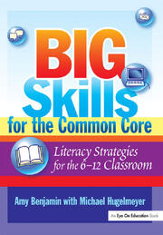 Big Skills for the Common Core: Literacy Strategies for the 6-12 Classroom book cover