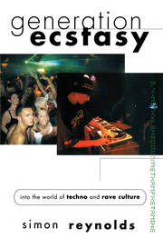 Generation Ecstasy: Into the World of Techno and Rave Culture book cover
