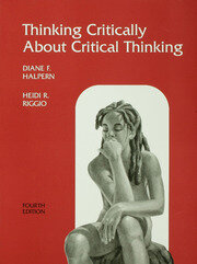 Thinking Critically About Critical Thinking: A Workbook to Accompany Halpern's Thought & Knowledge book cover