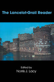 The Lancelot-Grail Reader: Selections from the Medieval French Arthurian Cycle book cover