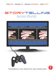 Storytelling Across Worlds: Transmedia for Creatives and Producers book cover