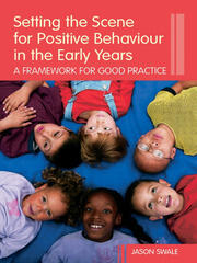 Setting the Scene for Positive Behaviour in the Early Years: A Framework for Good Practice book cover