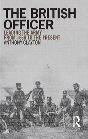 The British Officer: Leading the Army from 1660 to the present book cover