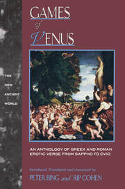 Games of Venus: An Anthology of Greek and Roman Erotic Verse from Sappho to Ovid book cover