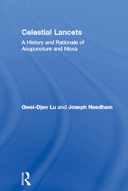 Celestial Lancets: A History and Rationale of Acupuncture and Moxa book cover
