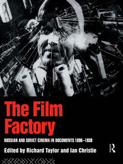The Film Factory: Russian and Soviet Cinema in Documents 1896-1939 book cover