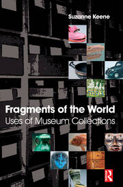 Fragments of the World: Uses of Museum Collections book cover