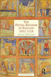 The Feudal Kingdom of England: 1042-1216 book cover