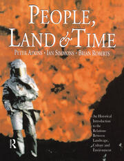 People, Land and Time: An Historical Introduction to the Relations Between Landscape, Culture and Environment book cover