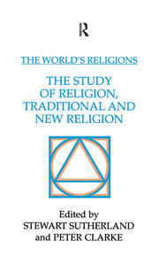 The World's Religions: The Study of Religion, Traditional and New Religion book cover