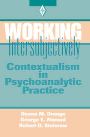 Working Intersubjectively: Contextualism in Psychoanalytic Practice book cover