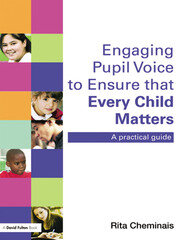 Engaging Pupil Voice to Ensure that Every Child Matters: A Practical Guide book cover