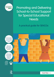 Promoting and Delivering School-to-School Support for Special Educational Needs: A practical guide for SENCOs book cover