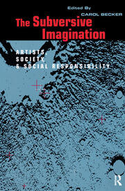 The Subversive Imagination: The Artist, Society and Social Responsiblity book cover