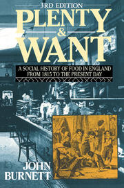 Plenty and Want: A Social History of Food in England from 1815 to the Present Day book cover