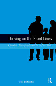 Thriving on the Front Lines: A Guide to Strengths-Based Youth Care Work book cover