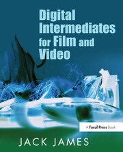 Digital Intermediates for Film and Video book cover