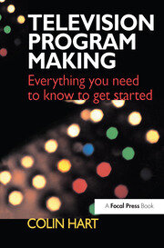 Television Program Making: Everything you need to know to get started book cover