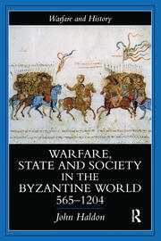 Warfare, State And Society In The Byzantine World 565-1204 book cover
