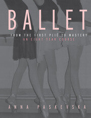 Ballet: From the First Plie to Mastery, An Eight-Year Course book cover