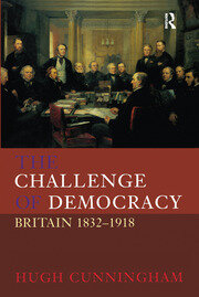 The Challenge of Democracy: Britain 1832-1918 book cover