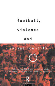 Football, Violence and Social Identity book cover