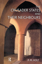 The Crusader States and their Neighbours: 1098-1291 book cover