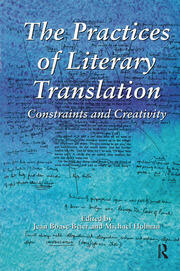 The Practices of Literary Translation: Constraints and Creativity book cover