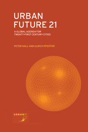Urban Future 21: A Global Agenda for Twenty-First Century Cities book cover