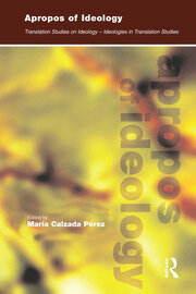 Apropos of Ideology: Translation Studies on Ideology-ideologies in Translation Studies book cover