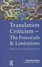 Translation Criticism- Potentials and Limitations: Categories and Criteria for Translation Quality Assessment book cover