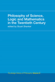Philosophy of Science, Logic and Mathematics in the 20th Century: Routledge History of Philosophy Volume 9 book cover
