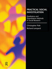 Practical Social Investigation: Qualitative and Quantitative Methods in Social Research book cover