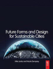 Future Forms and Design For Sustainable Cities book cover