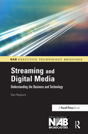 Streaming and Digital Media: Understanding the Business and Technology book cover