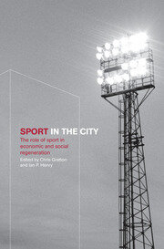 Sport in the City: The Role of Sport in Economic and Social Regeneration book cover