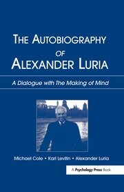 The Autobiography of Alexander Luria: A Dialogue with The Making of Mind book cover
