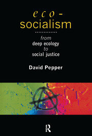 Eco-Socialism: From Deep Ecology to Social Justice book cover